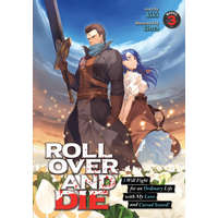  ROLL OVER AND DIE: I Will Fight for an Ordinary Life with My Love and Cursed Sword! (Light Novel) Vol. 3 – Kinta