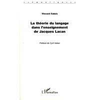  La théorie du langage dans l'enseignement de Jacques Lacan