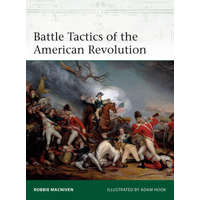  Battle Tactics of the American Revolution – Adam Hook