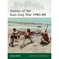  Armies of the Iran-Iraq War 1980-88 – Stephen Walsh