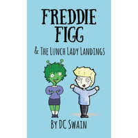 Freddie Figg & the Lunch Lady Landings – DC SWAIN