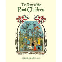  Story of the Root Children – Sibylle von Olfers