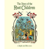 Story of the Root Children – Sibylle von Olfers