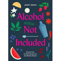 Alcohol Not Included – Jassy Davis