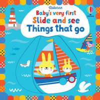  Baby's Very First Slide and See Things That Go – Fiona Watt