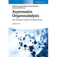  Asymmetric Organocatalysis - New Strategies, Catalysts, and Opportunities