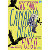 Canario Negro: Fuego – Meg Cabot