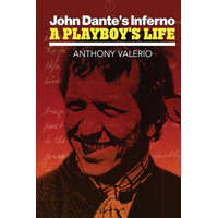 John Dante's Inferno, a Playboy's Life
