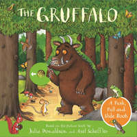  Gruffalo: A Push, Pull and Slide Book – Axel Scheffler