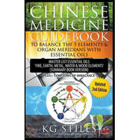  Chinese Medicine Guidebook Balance the 5 Elements & Organ Meridians with Essential Oils (Summary Book Version)