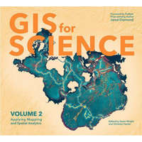  GIS for Science – Dawn J. Wright,Christian Harder