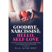  Goodbye, Narcissist; Hello, Self-Love – West Ella Jayne West