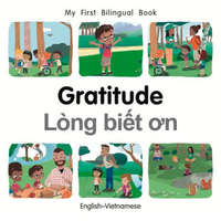  My First Bilingual Book-Gratitude (English-Vietnamese)