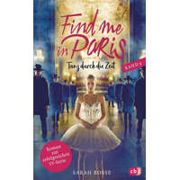 Find me in Paris - Tanz durch die Zeit (Band 3)