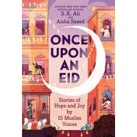Once Upon an Eid: Stories of Hope and Joy by 15 Muslim Voices – Sara Alfageeh
