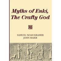  Myths of Enki, the Crafty God – John Maier
