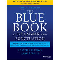  Blue Book of Grammar and Punctuation: An Easy- to-Use Guide with Clear Rules, Real-World Examples , and Reproducible Quizzes, Twelfth Edition – Lester Kaufman