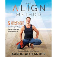 The Align Method – Kelly Starrett