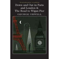  Down and Out in Paris and London & The Road to Wigan Pier – George Orwell