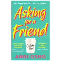  Asking for a Friend – Andi Osho