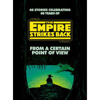  From a Certain Point of View: The Empire Strikes Back (Star Wars) – Seth Dickinson,Hank Green,R. F. Kuang,Martha Wells,Kiersten White