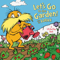  Let's Go to the Garden! With Dr. Seuss's Lorax