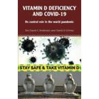 Vitamin D Deficiency and Covid-19 – Dr David C Anderson,Dr David S Grimes