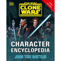 Star Wars the Clone Wars Character Encyclopedia: Join the Battle!