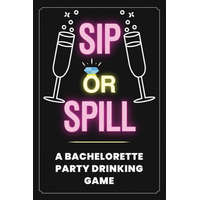 Sip or Spill - Bachelorette Party Game – Your Quirky Aunt