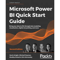 Microsoft Power BI Quick Start Guide – Devin Knight,Mitchell Pearson,Bradley Schacht,Erin Ostrowsky