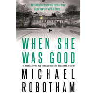 When She Was Good – Michael Robotham