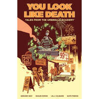  Tales From The Umbrella Academy: You Look Like Death Vol. 1 – Gerard Way,Shaun Simon