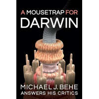  Mousetrap for Darwin – BEHE,MICHAEL,J
