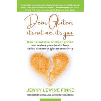  Dear Gluten, It's Not Me, It's You – Levine Finke Jenny Levine Finke