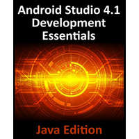  Android Studio 4.1 Development Essentials - Java Edition – SMYTH,NEIL