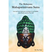  The Mahayana Mahaparinirvana Sutra: Last and most impressive teachings of the Buddha about Reality and the True Self – Kosho Yamamoto