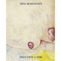 Erna Rosenstein: Once Upon a Time – Erna Rosenstein