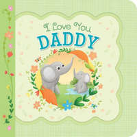  I Love You, Daddy – Cottage Door Press,Lucy Fleming
