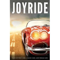 Joyride: Tales of First Cars, Classic Cars, and Dream Cars – Chadd Vanzanten,Fiona Jones