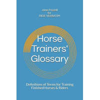  Horse Trainers' Glossary: Definitions of Terms for Training Finished Horses & Riders