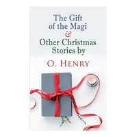 Gift of the Magi & Other Christmas Stories by O. Henry