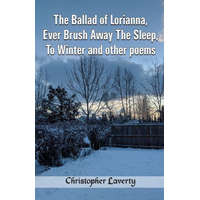  The Ballad of Lorianna, Ever Brush Away The Sleep, To Winter and other poems