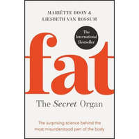 Fat: the Secret Organ – Mariette Boon,Liesbeth van Rossum