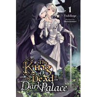  King of Death at the Dark Palace, Vol. 1 (light novel) – TSUKIKAGE