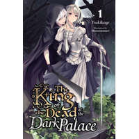 King of Death at the Dark Palace, Vol. 1 (light novel) – TSUKIKAGE