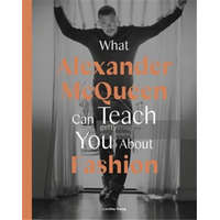  What Alexander McQueen Can Teach You About Fashion