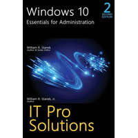  Windows 10, Essentials for Administration, Professional Reference, 2nd Edition – Stanek William R. Stanek,Stanek Jr. William R. Stanek Jr.