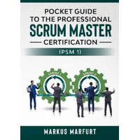  Pocket guide to the Professional Scrum Master Certification (PSM 1)
