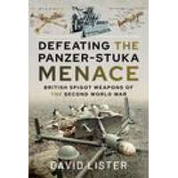  Defeating the Panzer-Stuka Menace – DAVID LISTER