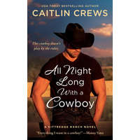  All Night Long with a Cowboy: A Kittredge Ranch Novel